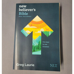 New Believers Bible Book New Testament NLT Softcover First Steps Greg Laurie